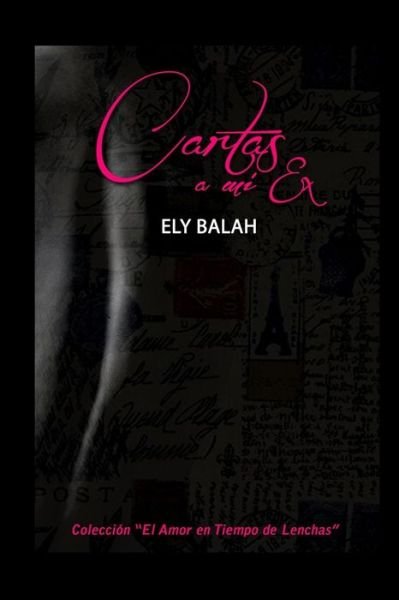 Cover for Ely Balah · Cartas A Mi Ex (Paperback Book) (2013)