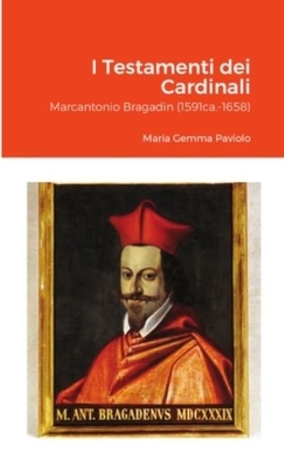 I Testamenti dei Cardinali - Maria Gemma Paviolo - Books - Lulu Press - 9781312838864 - June 9, 2021
