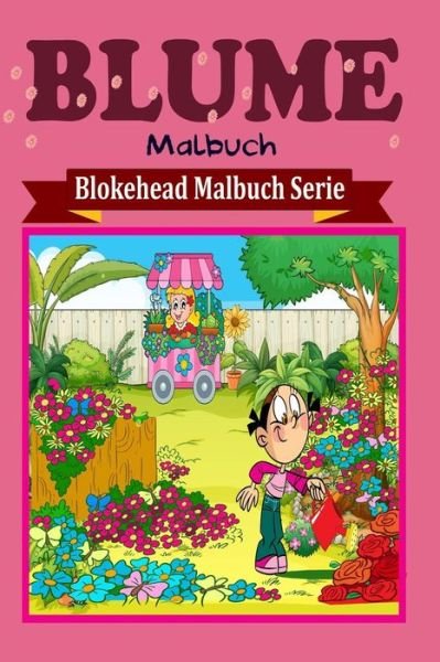 Cover for Die Blokehead · Blume Malbuch (Paperback Book) (2020)