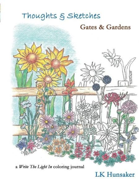 Cover for Lk Hunsaker · Thoughts &amp; Sketches: Gates &amp; Gardens (Pocketbok) (2015)