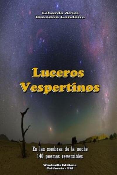 Cover for Libardo Ariel Blandón Londoño · Luceros Vespertinos (Pocketbok) (2016)