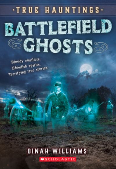 Cover for Dinah Williams · Battlefield Ghosts (True Hauntings #2) (Pocketbok) (2021)