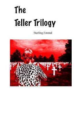 Cover for Sterling Emmal · The Teller Trilogy (Paperback Book) (2016)