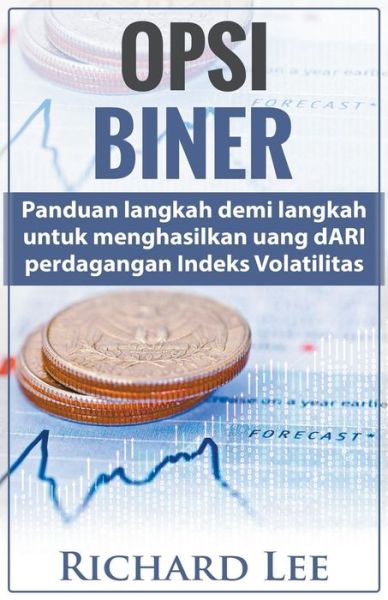 Opsi Biner - Richard Lee - Bücher - Richard Lee - 9781393990864 - 8. August 2018