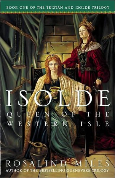 Cover for Rosalind Miles · Isolde, Queen of the Western Isle (Tristan and Isolde Novels, Book 1) (Pocketbok) (2003)