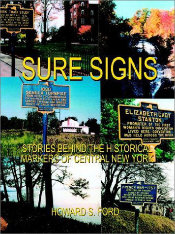 Cover for Howard S. Ford · Sure Signs: Stories Behind the Historical Markers of Central New York:  Central New York (Paperback Book) (2002)