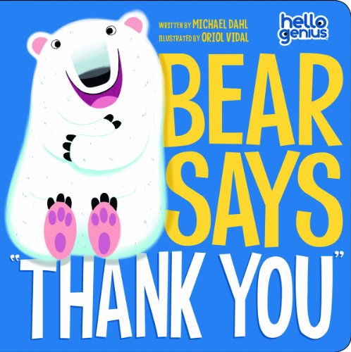 Cover for Michael Dahl · Bear Says &quot;Thank You&quot; (Hello Genius) (Board book) [Brdbk edition] (2012)