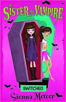 Cover for Sienna Mercer · MY SISTER THE VAMPIRE: Switched (Paperback Bog) (2009)