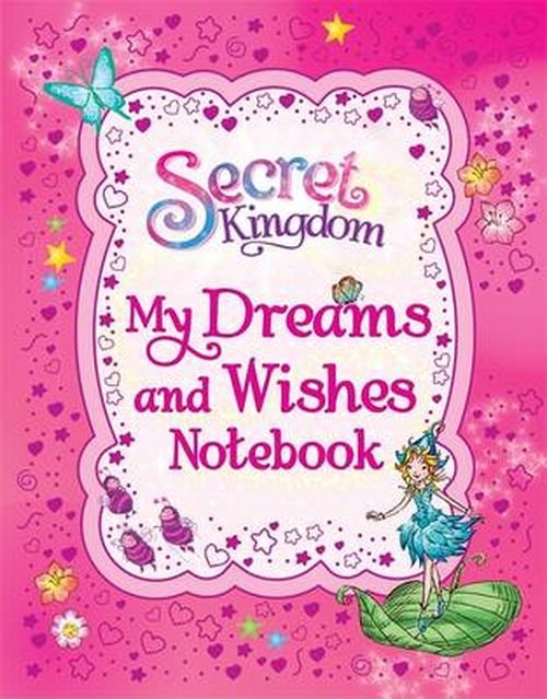 Cover for Rosie Banks · Secret Kingdom: My Dreams and Wishes Notebook - Secret Kingdom (Hardcover Book) (2017)