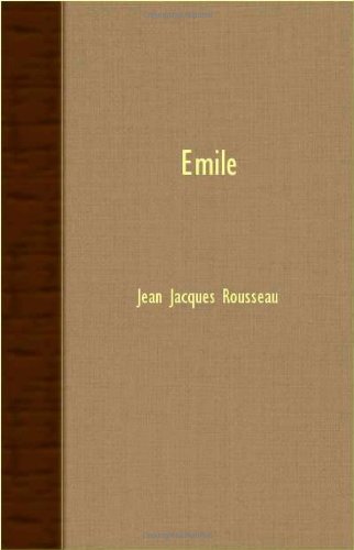 Emile - Jean Jacques Rousseau - Books - Brownell Press - 9781408629864 - November 29, 2007