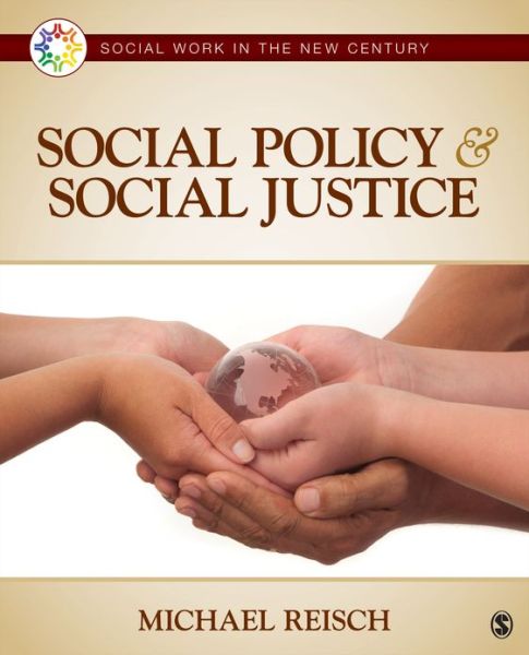 Cover for Michael Reisch · Social Policy and Social Justice - Social Work in the New Century (Paperback Book) (2013)