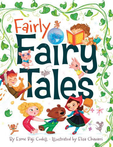 Cover for Esmé Raji Codell · Fairly Fairy Tales (Hardcover Book) (2011)