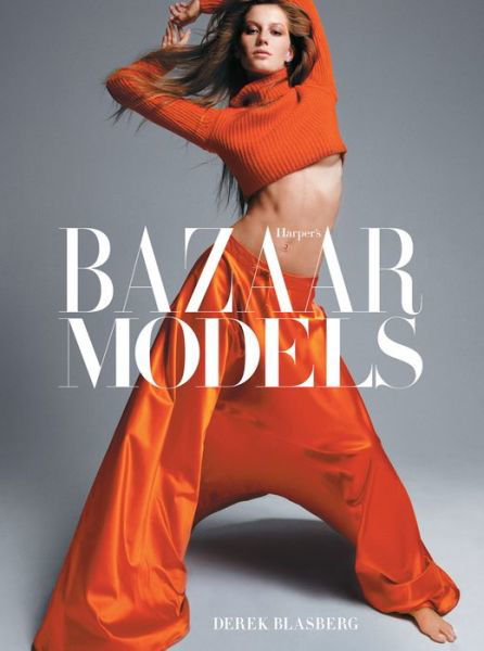 Cover for Derek Blasberg · Harper's Bazaar: Models (Gebundenes Buch) (2015)