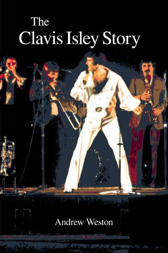 Cover for Andrew Weston · The Clavis Isley Story (Paperback Book) (2007)