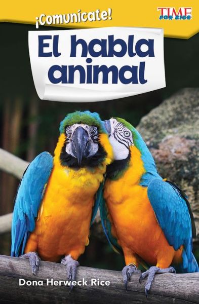 Cover for Dona Herweck Rice · !Comunicate! El habla animal (Communicate! Animal Talk) (Paperback Book) (2019)