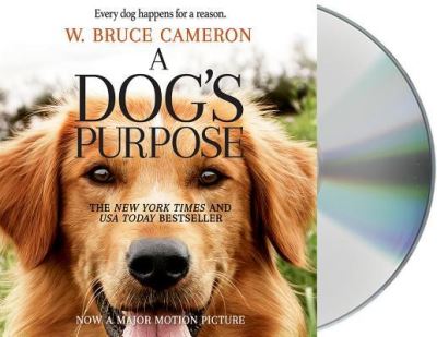 Cover for W. Bruce Cameron · A Dog's Purpose A Novel for Humans (CD) (2017)