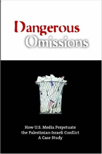 Cover for Auphr · Dangerous Omissions: How Us Media Perpetuate the Palestinian-israeli Conflict (Paperback Book) (2006)