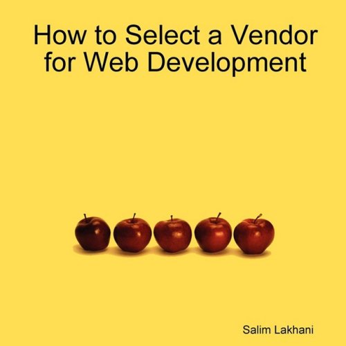 Cover for Salim Lakhani · How to Select a Vendor for Web Development (Paperback Book) (2008)