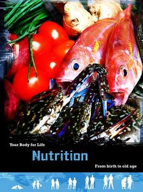 Cover for Robert Snedden · Nutrition: from Birth to Old Age (Your Body for Life) (Hardcover Book) (2013)