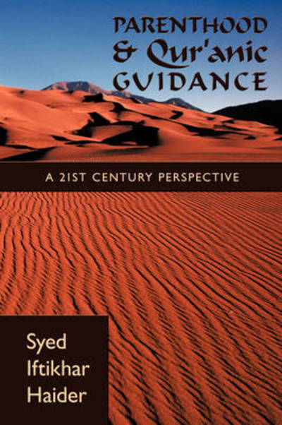 Cover for Iftikhar Haider Syed Iftikhar Haider · Parenthood and Qur'anic Guidance: a 21st Century Perspective (Paperback Bog) (2009)