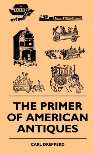 Cover for Carl Drepperd · The Primer of American Antiques (Gebundenes Buch) (2010)