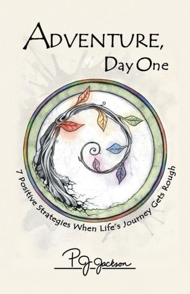 Cover for P. J. Jackson · Adventure, Day One: 7 Positive Strategies when Life's Journey Gets Rough (Paperback Bog) (2014)