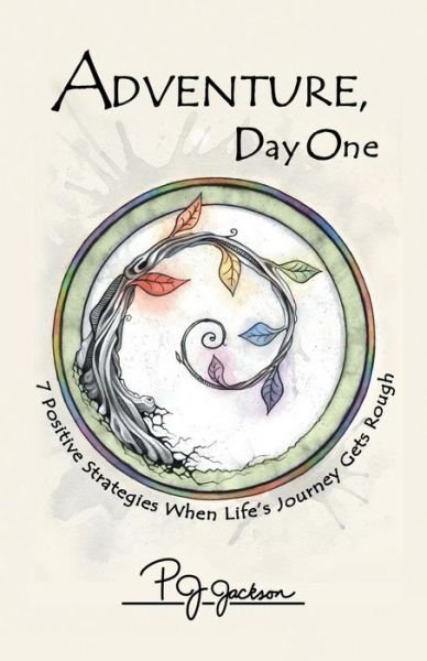 Cover for P. J. Jackson · Adventure, Day One: 7 Positive Strategies when Life's Journey Gets Rough (Paperback Book) (2014)