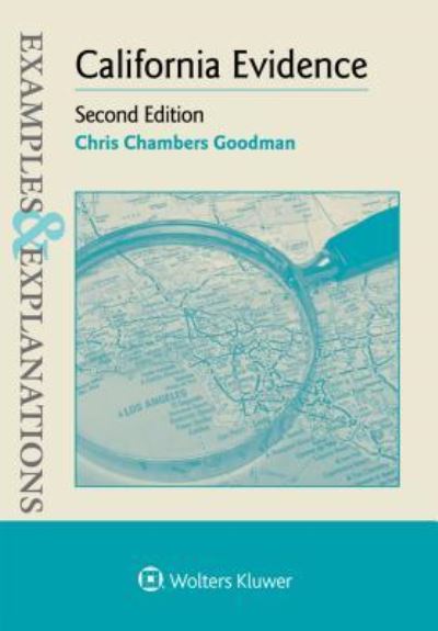 Cover for Goodman · California Evidence Examples and Explanations (Book) (2016)