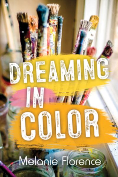 Cover for Melanie Florence · Dreaming in Color (Book) (2020)