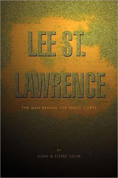 Cover for Joan · Lee St. Lawrence: the Man Behind the Peace Corps (Paperback Bog) (2011)