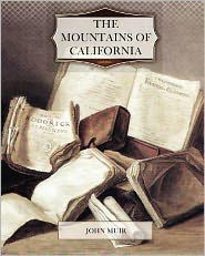 The Mountains of California - John Muir - Książki - Createspace - 9781463714864 - 18 lipca 2011