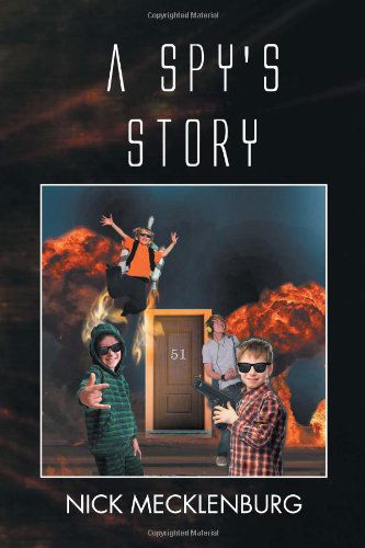Cover for Nick Mecklenburg · A Spy's Story (Paperback Book) (2011)