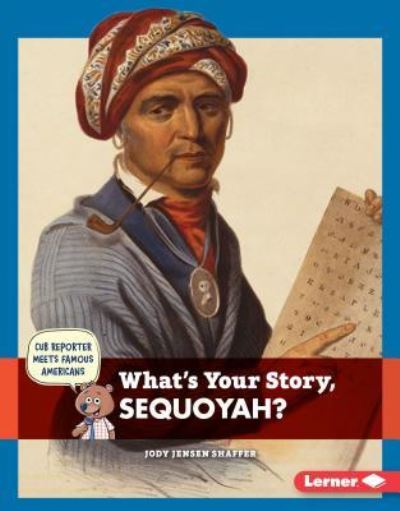 Cover for Jody Jensen Shaffer · What's Your Story, Sequoyah? (Book) (2016)