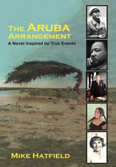 Cover for Mike Hatfield · The Aruba Arrangement: a Novel Inspired by True Events. (Hardcover Book) (2012)
