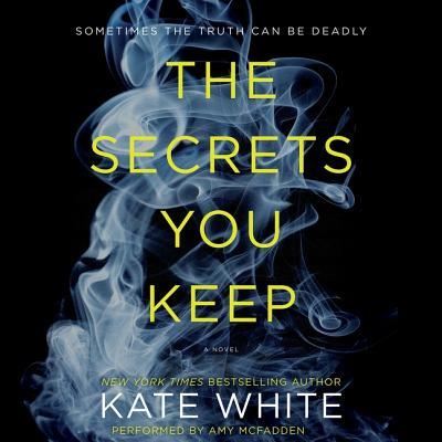 Cover for Kate White · The Secrets You Keep (CD) (2017)