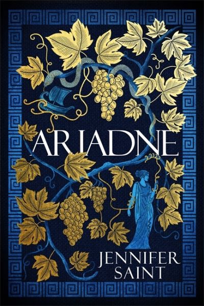 Cover for Jennifer Saint · Ariadne: The Mesmerising Sunday Times Bestselling Retelling of Ancient Greek Myth (Inbunden Bok) (2021)