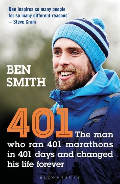 Cover for Ben Smith · 401: The Man who Ran 401 Marathons in 401 Days and Changed his Life Forever (Paperback Bog) (2019)