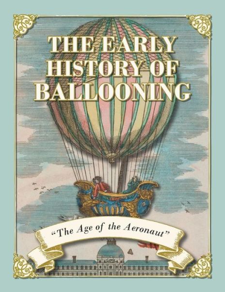 Cover for Fraser Simons · The Early History of Ballooning - the Age of the Aeronaut (Paperback Book) (2014)