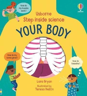 Cover for Lara Bryan · Step inside Science: Your Body - Step Inside Science (Board book) (2023)