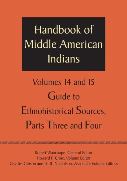 Cover for Robert Wauchope · Handbook of Middle American Indians, Volumes 14 and 15: Guide to Ethnohistorical Sources, Parts Three and Four (Taschenbuch) (1975)