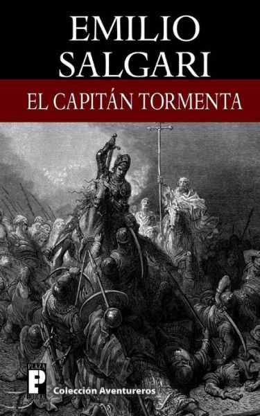 El Capitan Tormenta - Emilio Salgari - Książki - Createspace - 9781479315864 - 14 września 2012