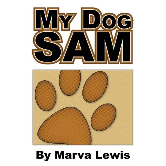 Cover for Marva Lewis · My Dog Sam (Paperback Book) (2012)