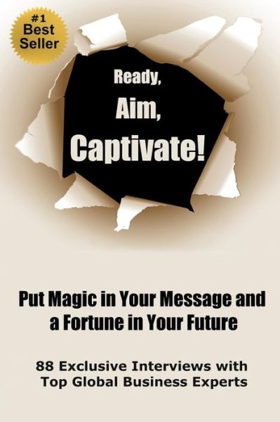 Cover for Ran Zilca · Ready, Aim, Captivate! Put Magic in Your Message, and a Fortune in Your Future (Paperback Book) (2012)