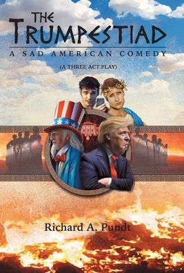 Cover for Richard A Pundt · The Trumpestiad (Hardcover Book) (2020)