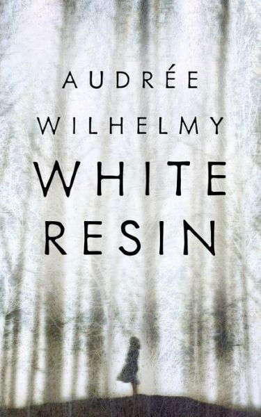 Cover for Audre Wilhelmy · White Resin (Paperback Book) (2021)