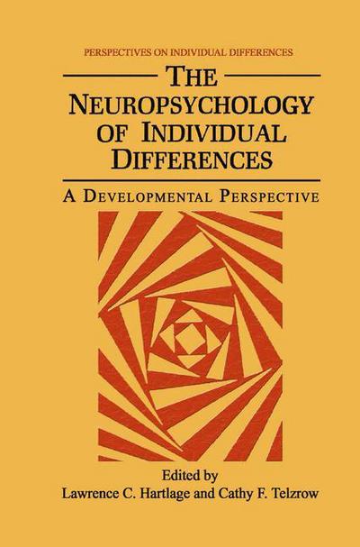 Cover for Lawrence C Hartlage · The Neuropsychology of Individual Differences: A Developmental Perspective - Perspectives on Individual Differences (Paperback Book) [Softcover reprint of the original 1st ed. 1985 edition] (2013)