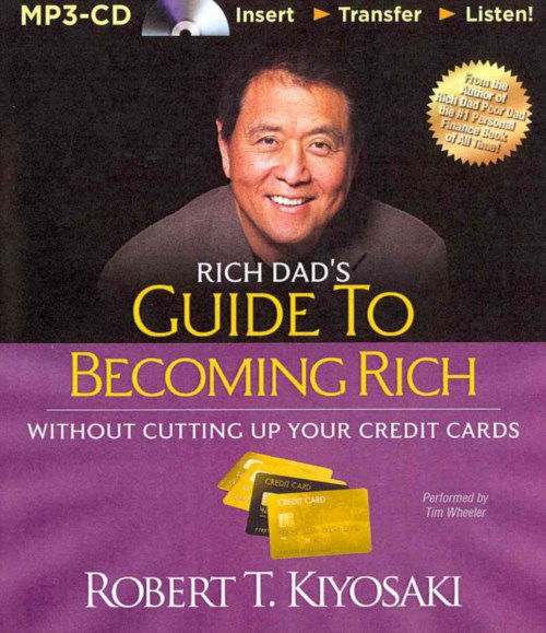 Cover for Robert T Kiyosaki · Rich Dad's Guide to Becoming Rich Without Cutting Up Your Credit Cards (MP3-CD) (2014)