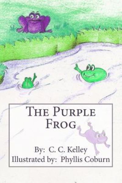 Cover for C C Kelley · The Purple Frog (Paperback Book) (2013)