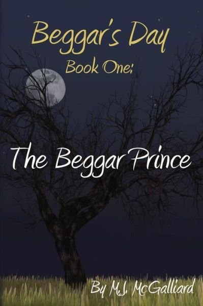 Cover for Mj Mcgalliard · Beggar's Day- Book One: the Beggar Prince (Pocketbok) (2011)
