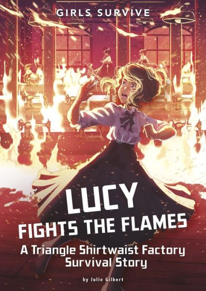 Cover for Julie Kathleen Gilbert · Lucy Fights the Flames A Triangle Shirtwaist Factory Survival Story (Book) (2019)